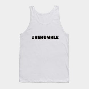 #BeHumble Tank Top
